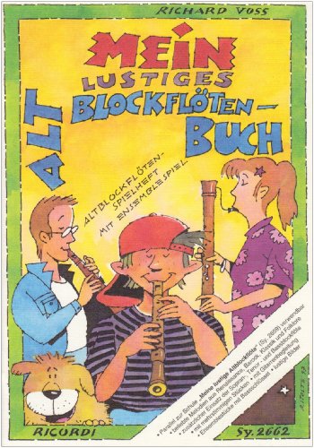 Mein lustiges Altblockflötenbuch: Altblockflöten-Spielheft mit Ensemblespiel von Ricordi Berlin